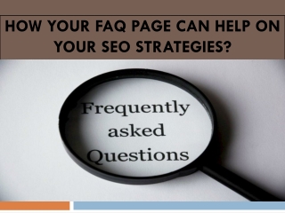 How your faq page can help on your seo strategies