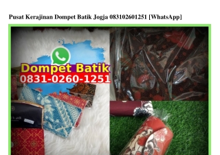 Pusat Kerajinan Dompet Batik Jogja 083I0260I25I[wa]