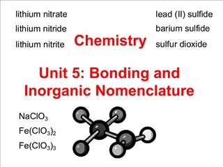 Unit 5: Bonding and Inorganic Nomenclature