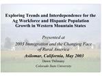 Exploring Trends and Interdependence for the Ag Workforce and Hispanic Population Growth in Western Mountain States