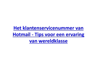 Het klantenservicenummer van Hotmail - Tips voor een ervaring van wereldklasse