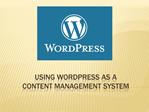 Using Wordpress as a Content management system