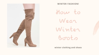 How to Wear Winter Boots