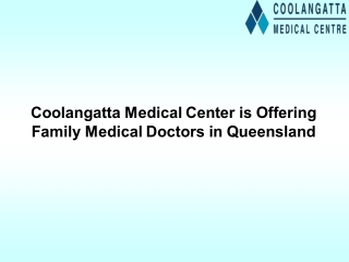 Coolangatta Medical Center is Offering Family Medical Doctors in Queensland