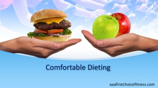 Comfortable Dieting