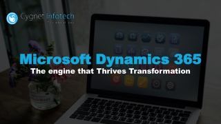 Microsoft Dynamics 365: The engine that Thrives Transformation