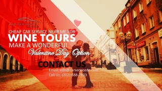 Cheap Car Service Near Me for Wine Tours Make a Wonderful Valentine Day Option