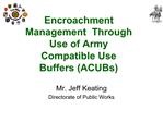 Encroachment Management Through Use of Army Compatible Use Buffers ACUBs