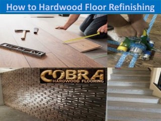 How to Hardwood Floor Refinishing