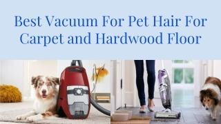 Best Vacuum For Pet Hair For Carpet and Hardwood Floor