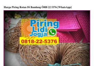 Harga Piring Rotan Di Bandung 08I8–22–5376[wa]