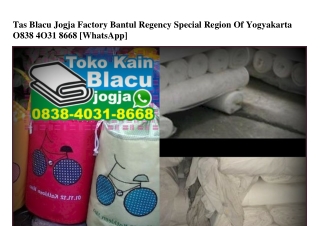 Tas Blacu Jogja Factory Bantul Regency Special Region Of Yogyakarta Ö838-4Ö3I-8668[wa]