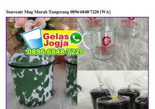 Souvenir Mug Murah Tangerang 0896 6848 7220[wa]