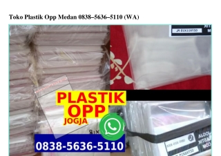 Toko Plastik Opp Medan Ô838-5636-511Ô[wa]