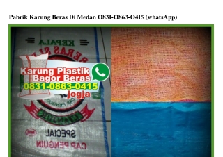 Pabrik Karung Beras Di Medan Ô831_Ô863_Ô415[wa]