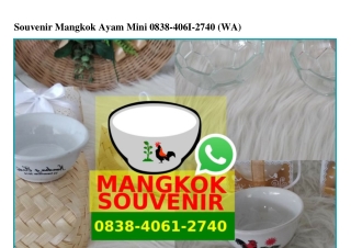 Souvenir Mangkok Ayam Mini Ô838–4Ô61–274Ô[wa]