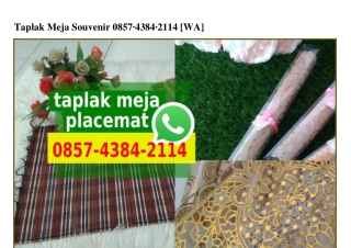 Taplak Meja Souvenir 0857•4384•2II4[wa]