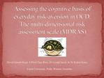 Assessing the cognitive basis of everyday risk-aversion in OCD: The multi-dimensional risk assessment scale MDRAS