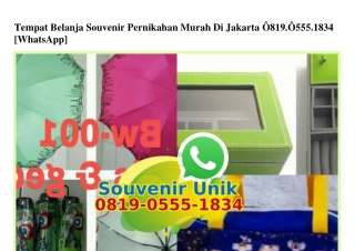 Tempat Belanja Souvenir Pernikahan Murah Di Jakarta 0819•0555•1834[wa]