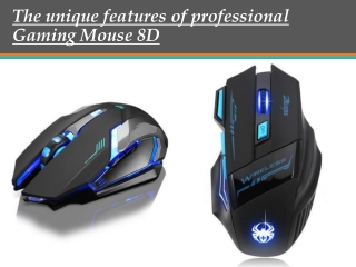 The unique features of professional Gaming Mouse 8D