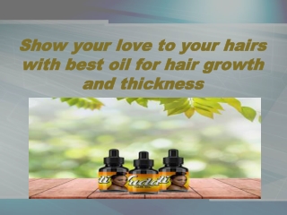 Show your love to your hairs with best oil for hair growth and thickness