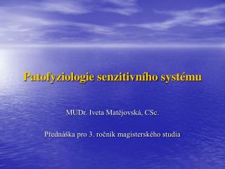 Patofyziologie senzitivního s ystému