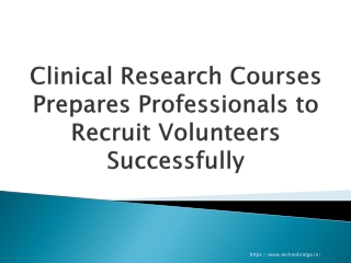 Clinical Research Courses Prepares Professionals to Recruit Volunteers for Trials