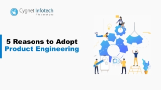 5 Reasons to Adopt Product Engineering