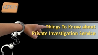 Things To Know about Private Investigation Service