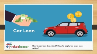 How is car loan beneficial? How to apply for a car loan online?