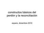 Constructos b sicos del perd n y la reconciliaci n