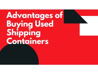Advantages Of Buying Used Shipping Containers