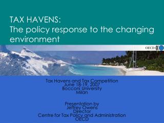 TAX HAVENS: The policy response to the changing environment