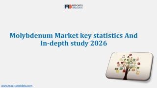 Molybdenum Market Advancements, Growth Opportunity and Forecast 2019-2026