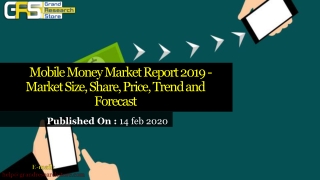 Mobile Money Market Report 2019 – Market Size, Share, Price, Trend and Forecast