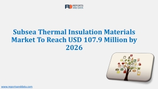 Subsea Thermal Insulation Materials Market Growth, Size, Key Players And Forecas 2019