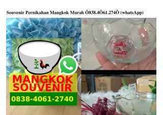 Souvenir Pernikahan Mangkok Murah 0838–406I–2740[wa]