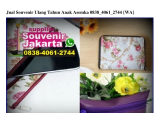 Jual Souvenir Ulang Tahun Anak Asemka 0838•4061•2744[wa]