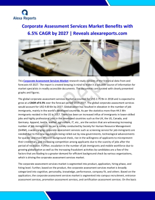 Corporate Assessment Services Market research study consists of the historical data from and forecasts till 2027
