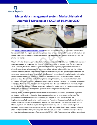 Meter data management system market research study consists of the historical data from and forecasts till 2027