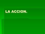 LA ACCION.