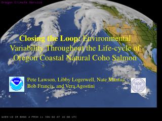 Closing the Loop: Environmental Variability Throughout the Life-cycle of Oregon Coastal Natural Coho Salmon