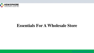 Essentials For A Wholesale Store