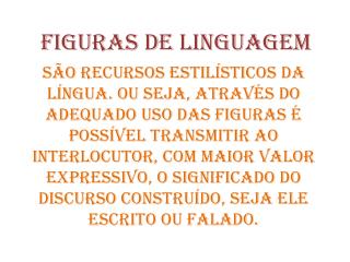 FIGURAS DE LINGUAGEM