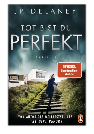 [PDF] Free Download Tot bist du perfekt By J.P. Delaney