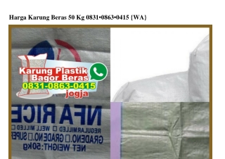 Harga Karung Beras 50 Kg 083I_0863_04I5[wa]