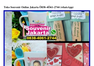 Toko Souvenir Online Jakarta Ö838~4Ö61~2744[wa]