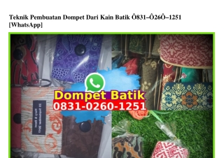 Teknik Pembuatan Dompet Dari Kain Batik 083I.0260.I25I[wa]