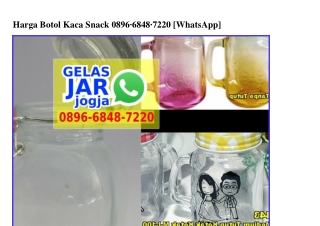 Harga Botol Kaca Snack 0896–6848–7220[wa]