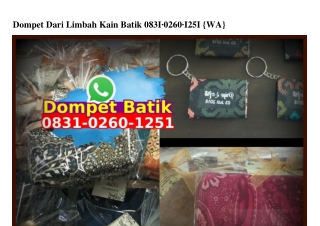 Dompet Dari Limbah Kain Batik O83I-O26O-I25I[wa]